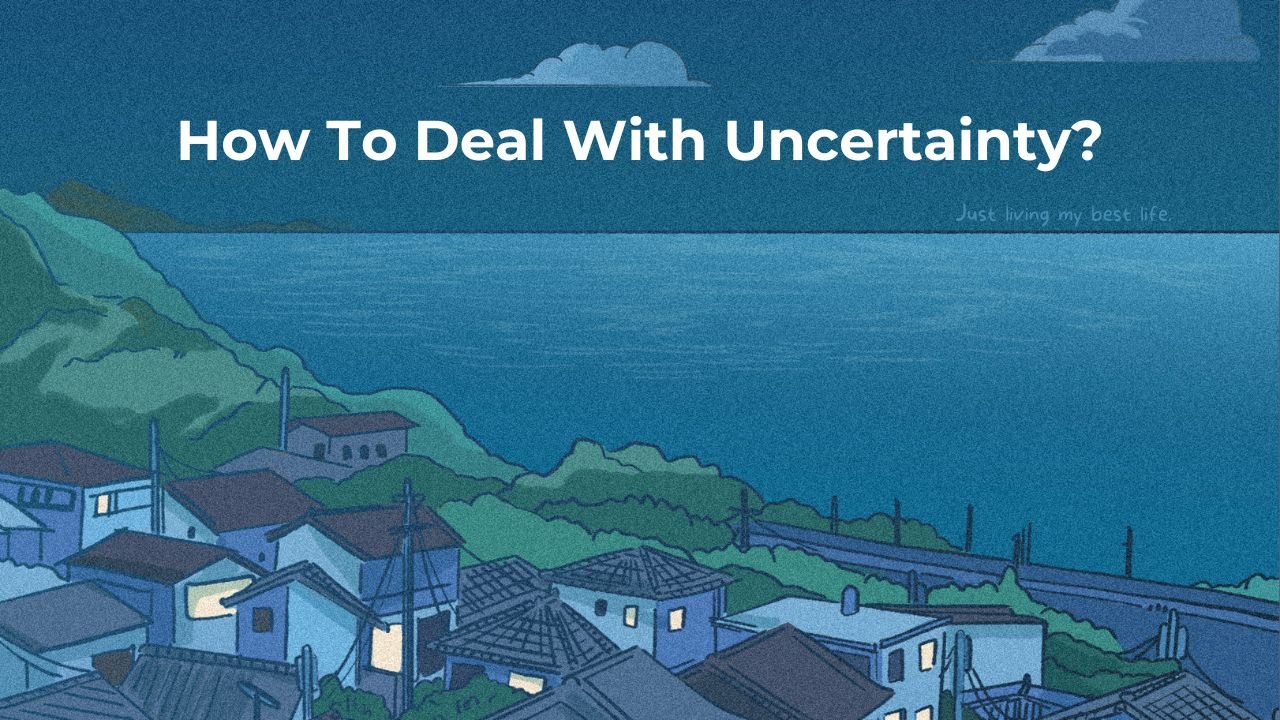 How To Deal With Uncertainty?